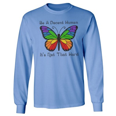 Butterfly of Positivity Message - Be A Decent Human Long Sleeve Tshirt