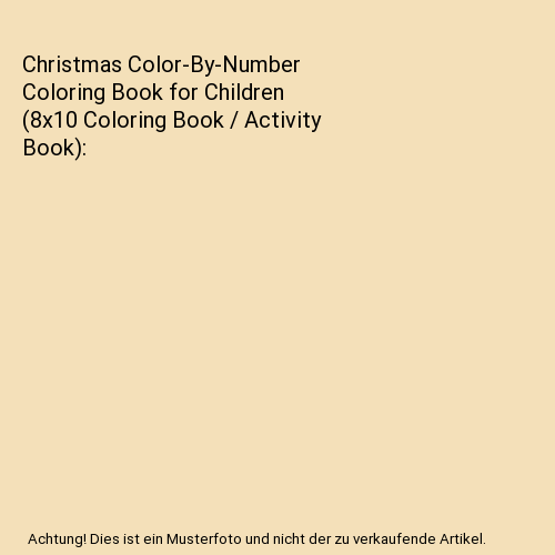 Christmas Color-By-Number Coloring Book for Children (8x10 Coloring Book / Activ - Bild 1 von 1