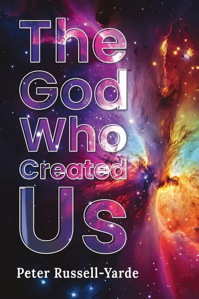 Peter Russell-Yarde | The God Who Created Us | Taschenbuch | Englisch (2025)-image