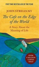 The Cafe on the Edge of the World: A Story About the Meaning of Life - GOOD