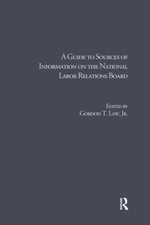 A Guide To Sources Of Information On The National Labor Relations Board