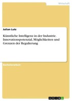 Julian Lutz | KüNstliche Intelligenz In Der Industrie. Innovationspotenzial,...