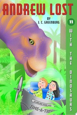 With the Dinosaurs (Andrew Lost #11) by Greenburg, J. C., Acceptable Book