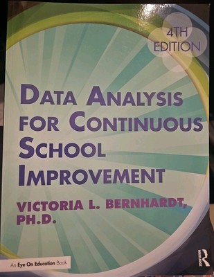 Data Analysis for Continuous School Improvement by Victoria L. Bernhardt (2017,