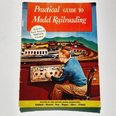 Practical Guide To Model Railroading, By Kalmbach, Etc. Paperback, 1961