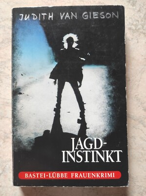 ROMANZO THRILLER: JAGD-INSTINKT di JUDITH VAN GIESON - BASTEI LUBBE (in TEDESCO)