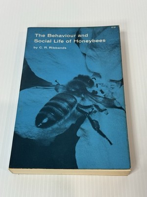 The Behaviour and Social Life of Honeybees by CR Ribbands Perma Bound 1953