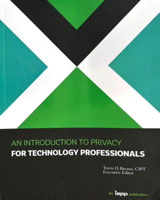 An Introduction to Privacy for Technology Professionals-An iapp publ*LIKE A NEW*