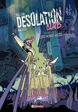 Desolation Club (Volume 1) - Lorenzo Palloni, Vittoria Macioci (SaldaPress )