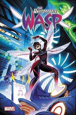 The Unstoppable Wasp Vol. 1: Unstopp..., Jeremy Whitley