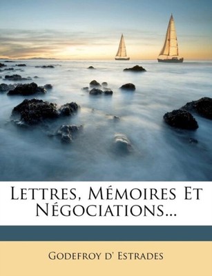 Estrades - Lettres Mmoires Et Ngociations... - Neues Taschenbuch oder Sofa - J555z