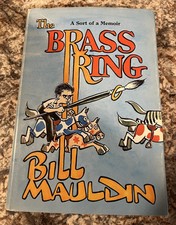 The Brass Ring by Bill Mauldin Hardcover Book w/ Dust Jacket 1971  ~VG