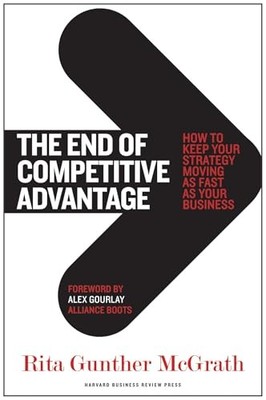 The End of Competitive Advantage: How to Keep Your Strategy Movi