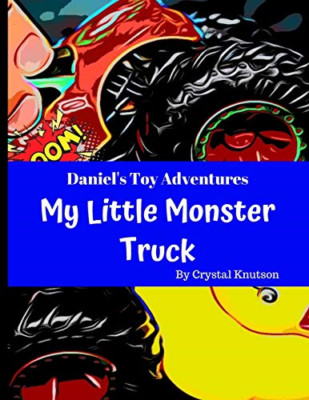Daniel's Toy Adventures: My Little Monster Truck (Danie - Spanish Language Paper