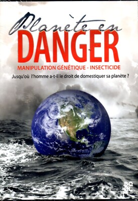 Planète en Danger - Manipulation Génétique - Insecticide (DVD)