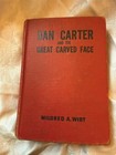 Dan Carter And The Great Carved Face Boy Scouts Book