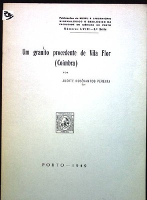Um granito procedente de Vila Flor (Coimbra) Museu e Laboratorio Mineralogico e