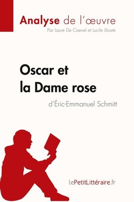Oscar et la Dame rose d'Éric-Emmanuel Schmitt (Analyse de l'oeuvre): Analyse com