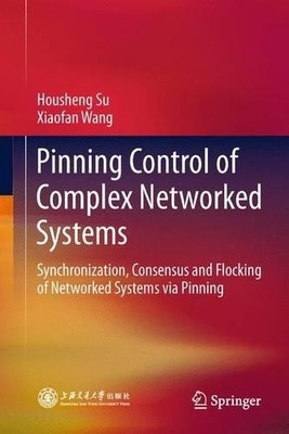 Pinning Control of Complex Networked Systems - 9783642445842