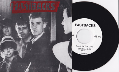 Fastbacks  - Now Is The Time 7'' Cheaters Posies Flop Visqueen Pure Joy Pop Punk