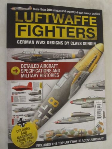 Luftwaffe Fighters: German WW2 Designs by Claes Sundin