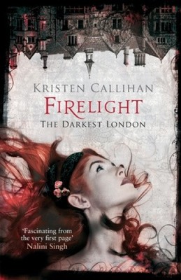 Firelight (Darkest London) by Kristen Callihan [Paperback]