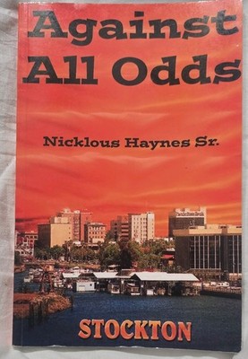 Against All Odds by Nicklous Haynes Sr., CreateSpace Paperback, Urban Drama