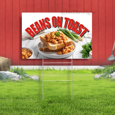 Beans On Toast Indoor Outdoor Yard Sign with metal stakes