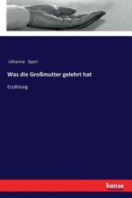 Was die Gro?mutter gelehrt hat