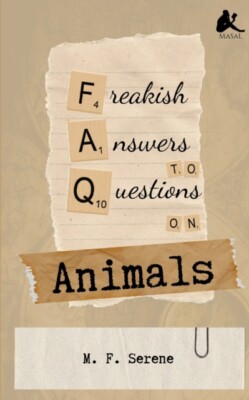 Serene - Freakish Answers to Questions on Animals - New paperback or s - X555z