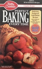 Betty Crocker PERFECT BAKING EVERY TIME Creative Recipes October 1990