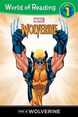 This Is Wolverine (World of Reading, level 1) by Macri, Thomas 1423172884