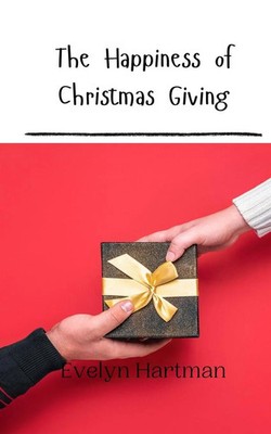 Evelyn Hartman | The Happiness of Christmas Giving | Taschenbuch | Englisch