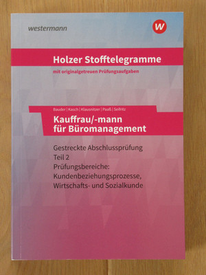 Holzer Stofftelegramme - Kauffrau für Büromanagement - Abschlussprüfung 2 - NEU!
