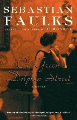 Sebastian Faulks On Green Dolphin Street (Taschenbuch) Vintage International