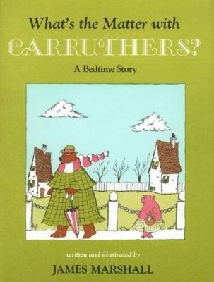 What's the Matter with Carruthers? - Hardcover By Marshall, James - GOOD