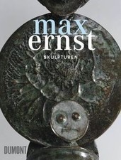 Max Ernst - Plastische Werke von Jürgen Pech...
