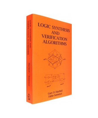 Logic Synthesis and Verification Algorithms, Gary D. Hachtel, Fabio Somenzi