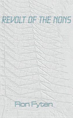 Fyten - Revolt of the Nons - New paperback or softback - X555z