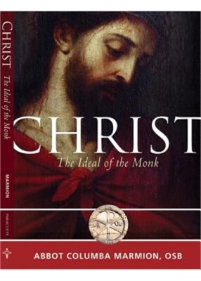 Christ: The Ideal of the Monk (Paperback or Softback)