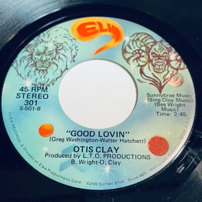 Otis Clay - Good Lovin' / Turn Back The Hands Of Time 45 - Elka - Soul R&B