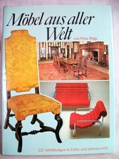 Möbel aus aller Welt. von Peter Philp. [Übers.: Alexander Unverzagt u. Barbara O