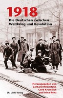 1918: Die Deutschen Zwischen Weltkrieg Und Revolution Gerhard Hirschfeld