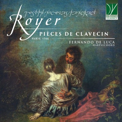 Fernando De Luca - Joseph-nicolas-pancrace Royer: Piã ̈ces De Clavecin, Paris...