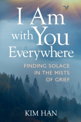 Han - I Am With You Everywhere  Finding Solace in the Mists of Grief - - X555z