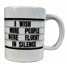 I Wish People Were Fluent in Silence 16oz El Arroyo Coffee Mug TexMex Austin TX
