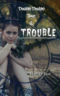 Double Double Time & Trouble By Angelika Rust - New Copy - 9781533618429