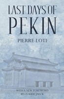 Pierre Loti | Last Days Of Pekin | Taschenbuch | Englisch (2022)