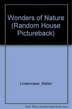 Wonders of Nature (Random House Pictureback) Linsenmaier, Walter