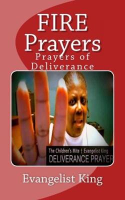 Fire Prayers: Prayers Of Deliverance